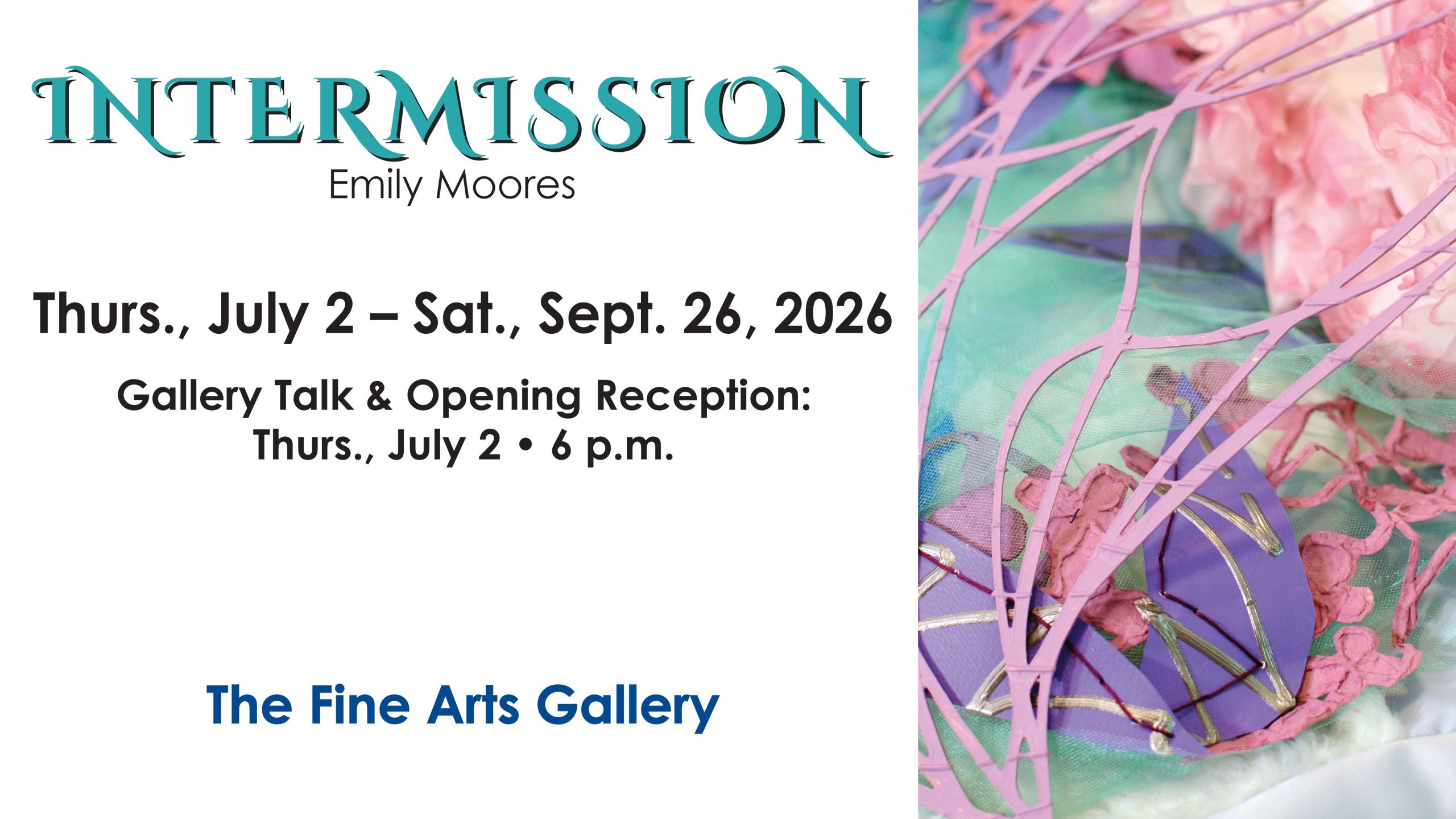 FOR IMMEDIATE RELEASE: CSN FINE ARTS GALLERY PRESENTS – Emily Moores: Intermission